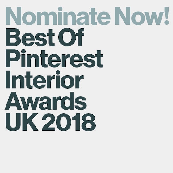 Nominate Now! Best of Pinterest Interior Awards UK2018