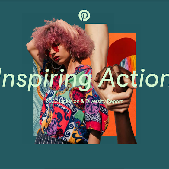 Pinterest Inclusion and Diversity Report 2022