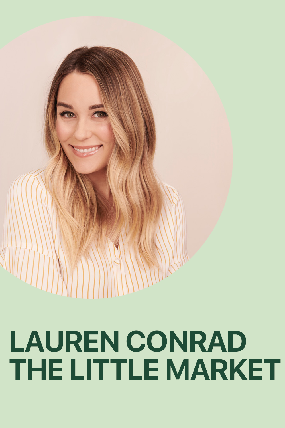 Lauren Conrad, The Little Market 